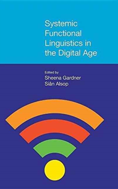Systemic Functional Linguistics in the Digital Age, Hardback Book