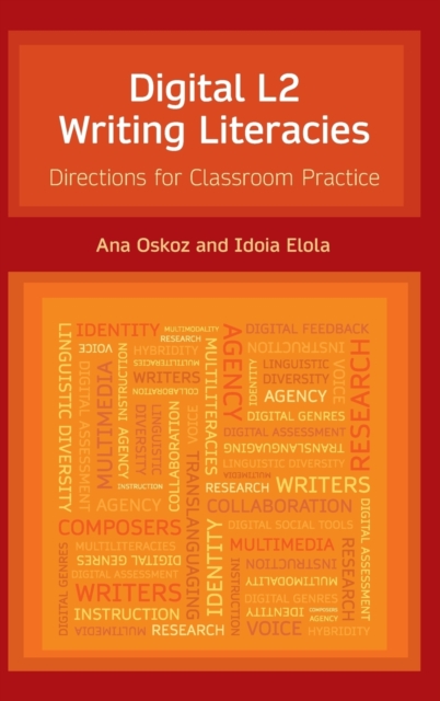 Digital L2 Writing Literacies : Directions for Classroom Practice, Hardback Book