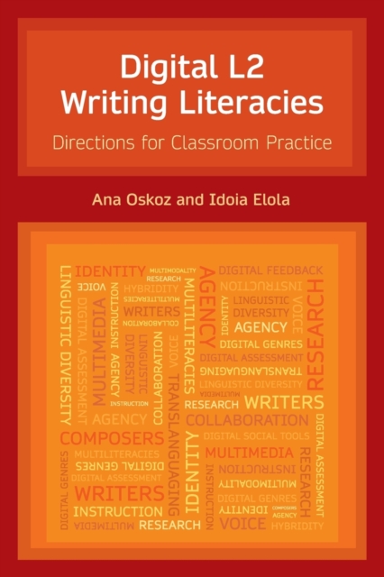 Digital L2 Writing Literacies : Directions for Classroom Practice, Paperback / softback Book