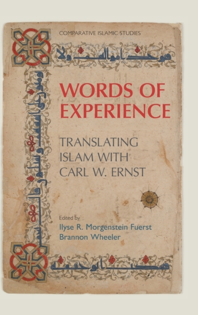 Words of Experience : Translating Islam with Carl W. Ernst, Hardback Book