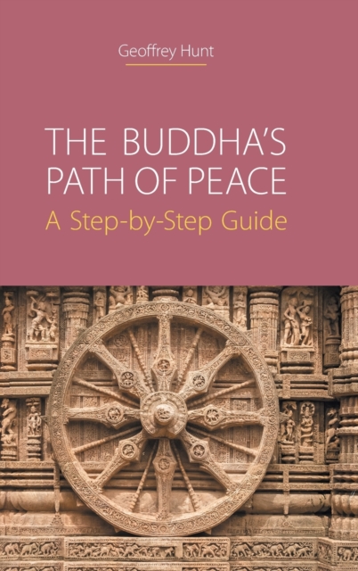 The Buddha's Path of Peace : A Step-By-Step Guide, Hardback Book