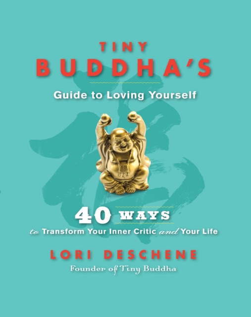 Tiny Buddha's Guide to Loving Yourself, EPUB eBook