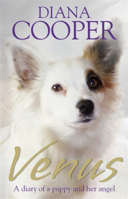 Venus : A diary of a puppy and her angel, Paperback / softback Book