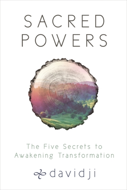 Sacred Powers : The Five Secrets to Awakening Transformation, Paperback / softback Book