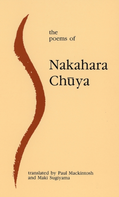 The Poems of Nakahara Chuya, Hardback Book