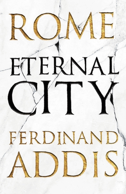 Rome : Eternal City, Hardback Book
