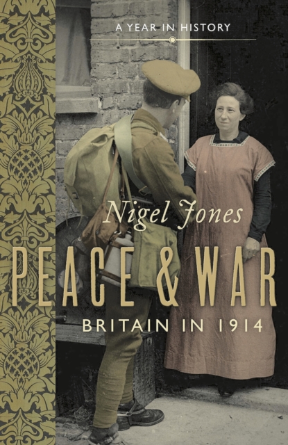 Peace and War : Britain in 1914, Paperback / softback Book