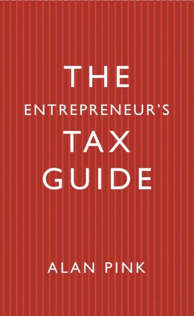 The Entrepreneur's Tax Guide, Hardback Book