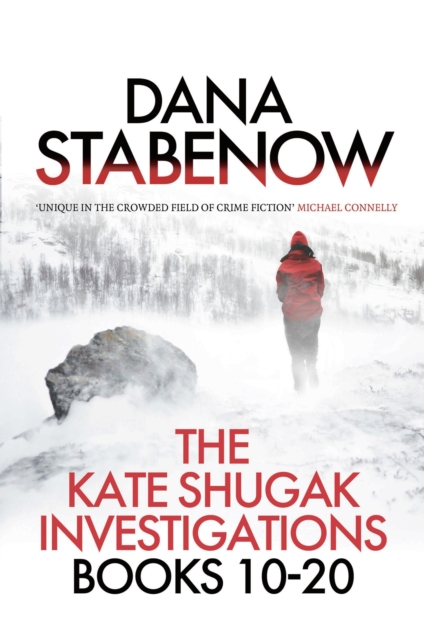 The Kate Shugak Investigation - Box Set : A Kate Shugak Investigation: Books 10 - 20, EPUB eBook