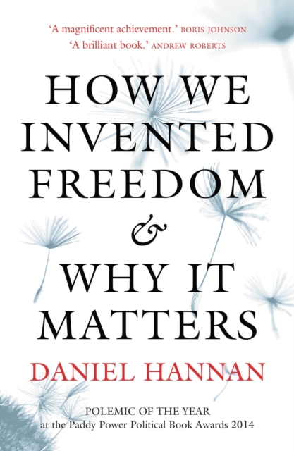 How We Invented Freedom & Why It Matters, EPUB eBook