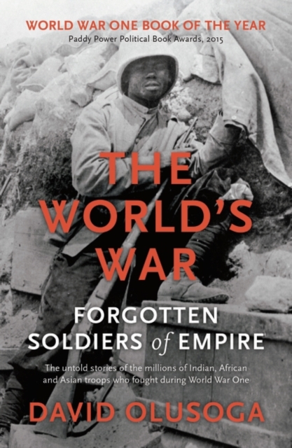 The World's War : Forgotten Soldiers of Empire, Paperback / softback Book