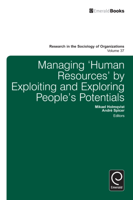 Managing ‘Human Resources’ by Exploiting and Exploring People’s Potentials, Hardback Book