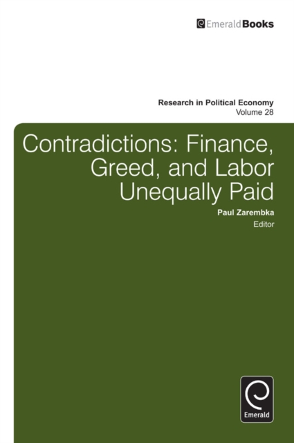 Contradictions : Finance, Greed, and Labor Unequally Paid, Hardback Book