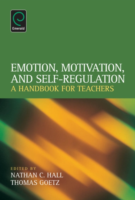 Emotion, Motivation, and Self-Regulation : A Handbook for Teachers, EPUB eBook