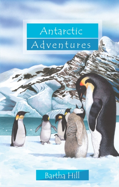 Antarctic Adventures, Paperback / softback Book
