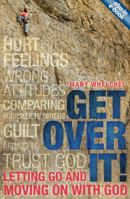 Get Over It : Letting Go and Moving on with God, Paperback / softback Book