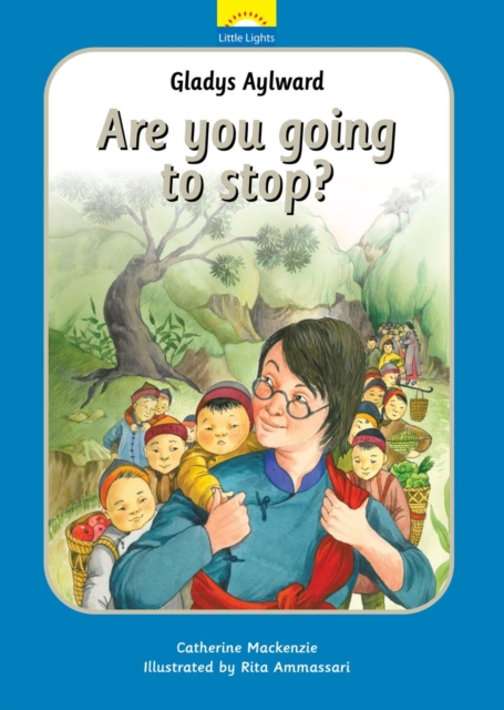 Gladys Aylward : Are you going to stop?, Hardback Book