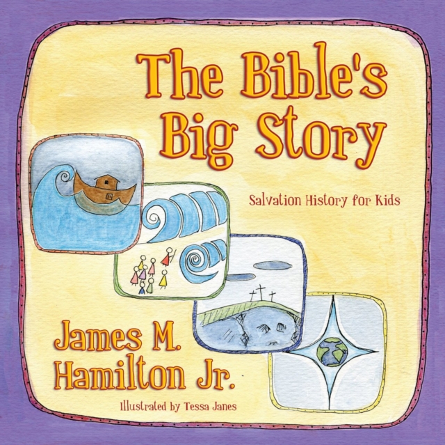 The Bible's Big Story : Salvation History for Kids, Paperback / softback Book
