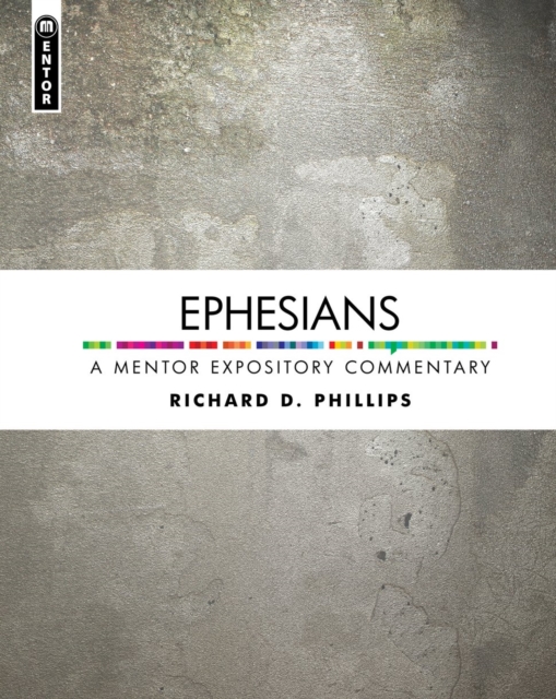 Ephesians : A Mentor Expository Commentary, Hardback Book