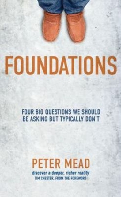Foundations : Four Big Questions We Should Be Asking But Typically Don't, Paperback / softback Book