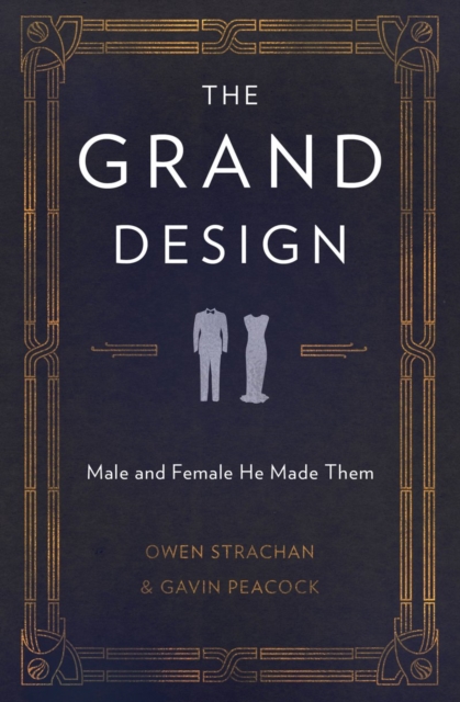 The Grand Design : Male and Female He Made Them, Paperback / softback Book