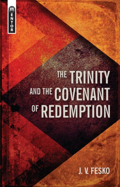 The Trinity And the Covenant of Redemption, Hardback Book