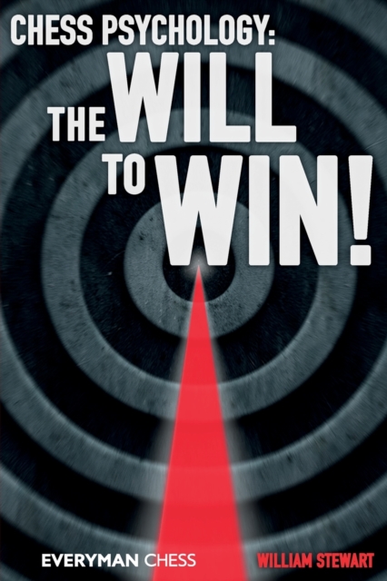 Chess Psychology : The Will to Win!, Paperback / softback Book