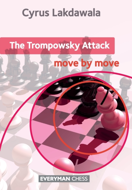 The Trompowsky Attack: Move by Move, Paperback / softback Book