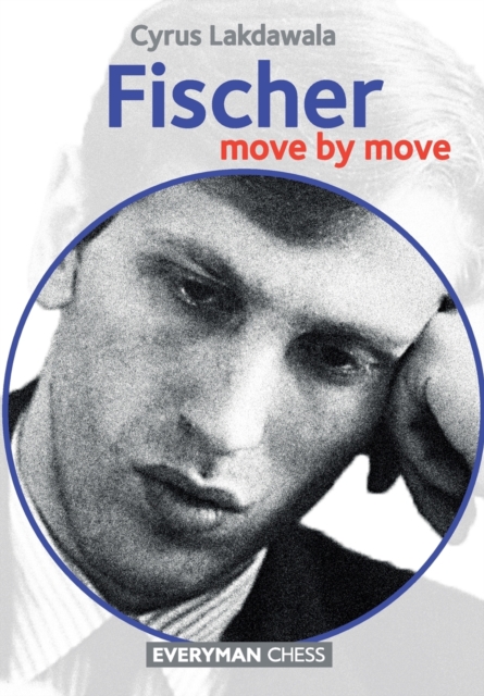 Fischer: Move by Move, Paperback Book