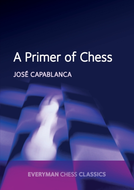 A Primer of Chess, Paperback / softback Book