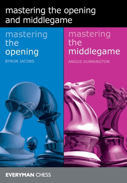 Mastering the Opening and Middlegame, Paperback / softback Book