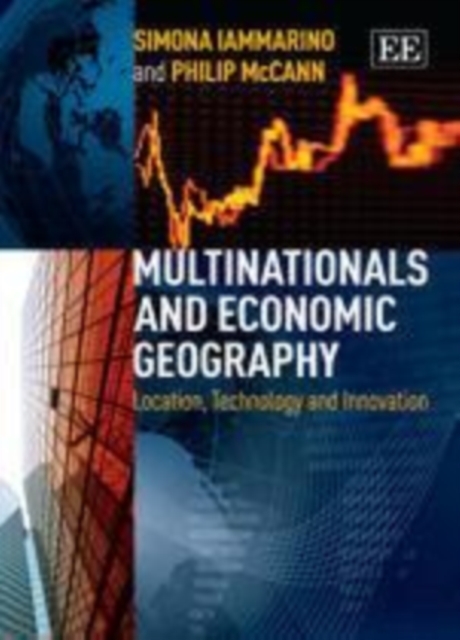 Multinationals and Economic Geography : Location, Technology and Innovation, PDF eBook