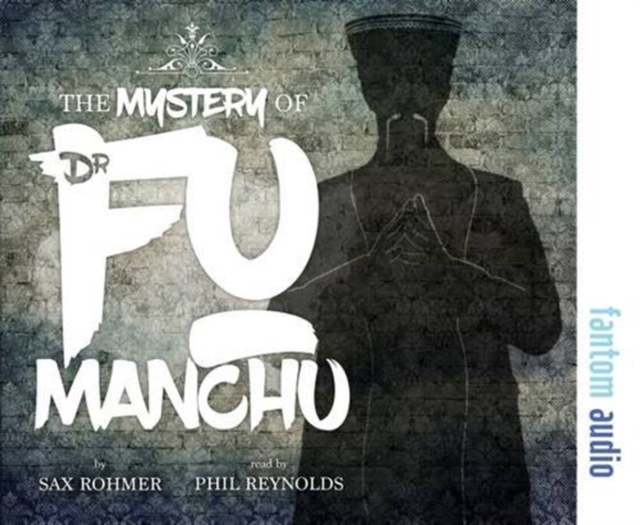 The Mystery of Dr Fu Manchu : Book 1, CD-Audio Book