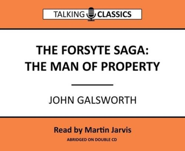 The Forsyth Saga - The Man of Property, CD-Audio Book