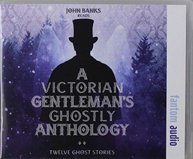 A Victorian Gentleman's Ghostly Anthology, CD-Audio Book