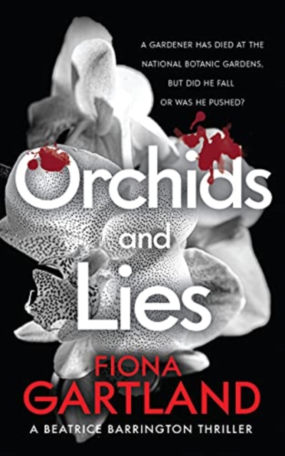 Orchids and Lies : An intriguing Irish thriller that will keep you guessing to the end. 1, Paperback / softback Book