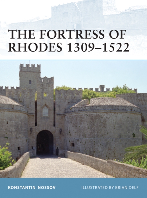 The Fortress of Rhodes 1309–1522, EPUB eBook