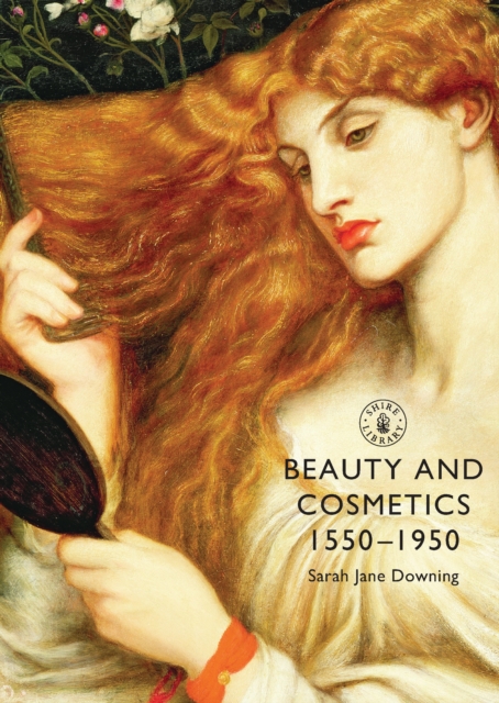 Beauty and Cosmetics 1550 to 1950, EPUB eBook