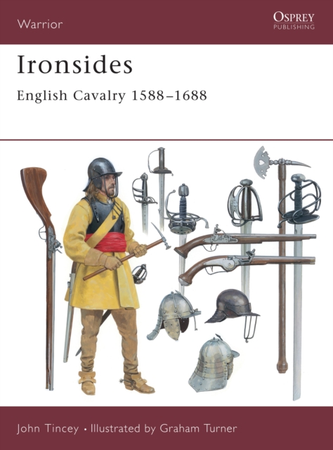 Ironsides : English Cavalry 1588–1688, EPUB eBook