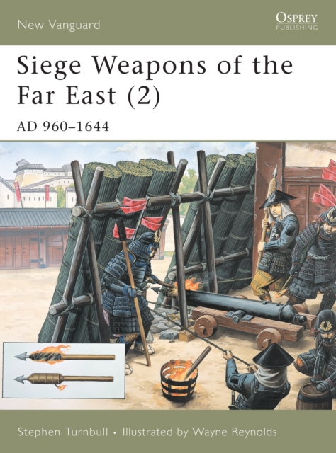 Siege Weapons of the Far East (2) : AD 960 1644, EPUB eBook