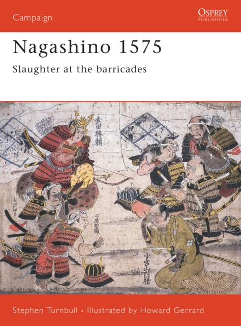 Nagashino 1575 : Slaughter at the barricades, PDF eBook