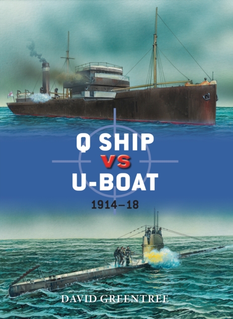 Q Ship vs U-Boat : 1914–18, EPUB eBook