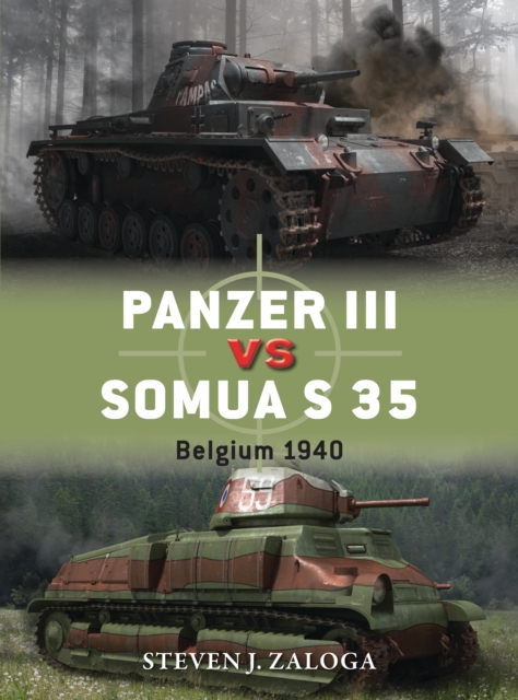 Panzer III vs Somua S 35 : Belgium 1940, Paperback / softback Book