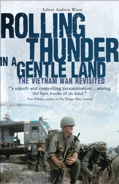 Rolling Thunder in a Gentle Land : The Vietnam War Revisited, PDF eBook