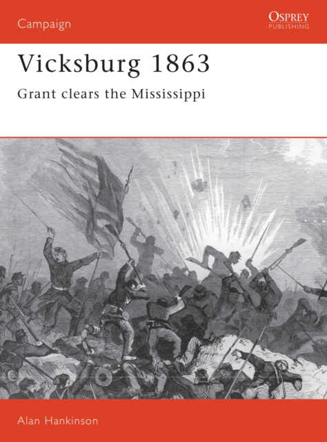 Vicksburg 1863 : Grant Clears the Mississippi, EPUB eBook