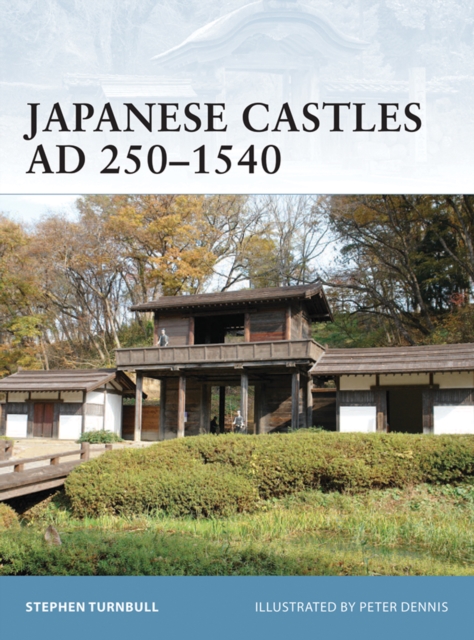 Japanese Castles AD 250–1540, EPUB eBook