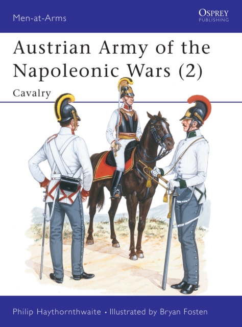 Austrian Army of the Napoleonic Wars (2) : Cavalry, PDF eBook