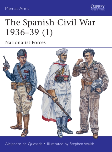 The Spanish Civil War 1936–39 (1) : Nationalist Forces, EPUB eBook