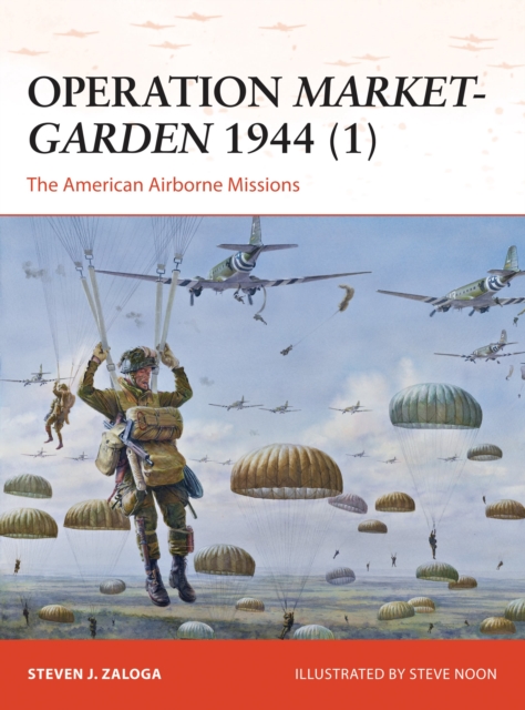 Operation Market-Garden 1944 (1) : The American Airborne Missions, PDF eBook