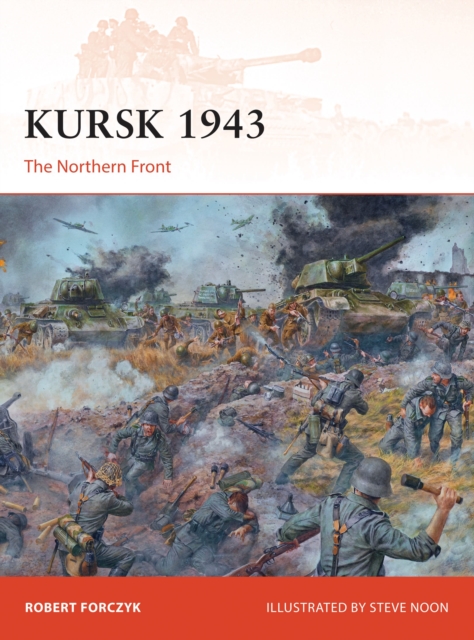 Kursk 1943 : The Northern Front, Paperback / softback Book